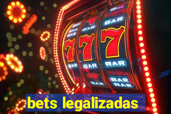 bets legalizadas